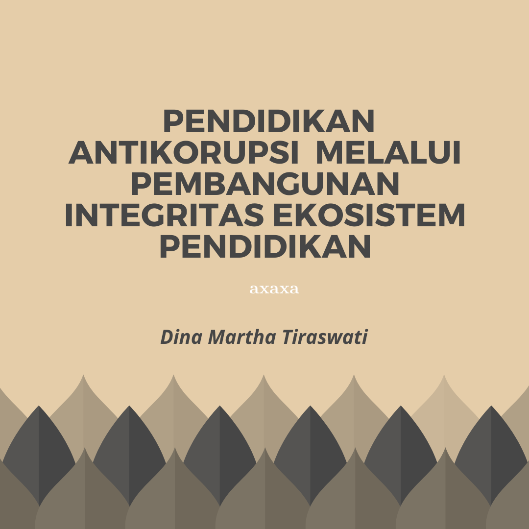 PENDIDIKAN_ANTIKORUPSI_MELALUI_PEMBANGUNAN_INTEGRITAS_EKOSISTEM_PENDIDIKAN.png