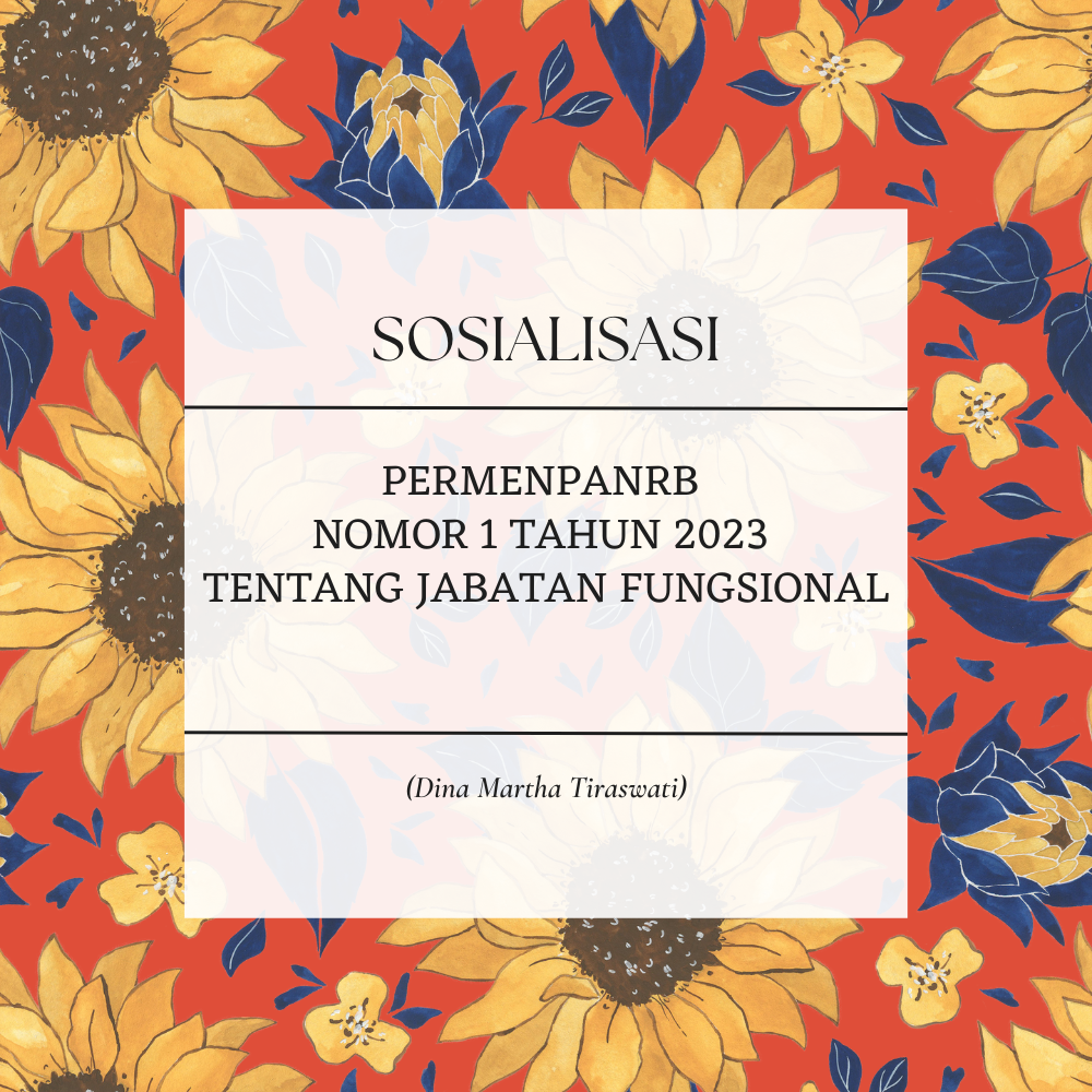 SOSIALISASI PERMENPANRB NOMOR 1 TAHUN 2023 TENTANG JABATAN FUNGSIONAL