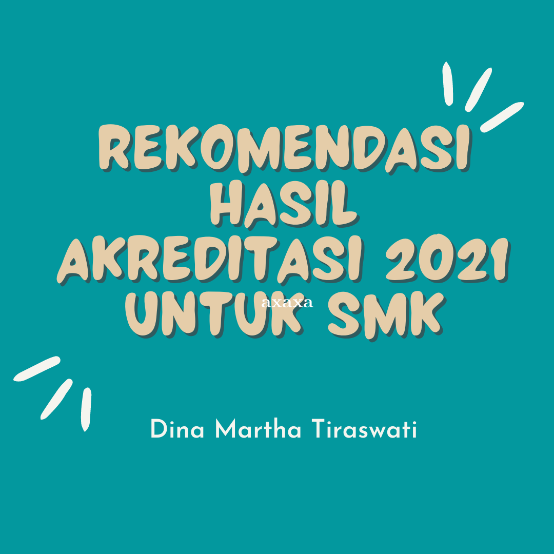 REKOMENDASI_HASIL_AKREDITASI_2021_UNTUK_SMK.png