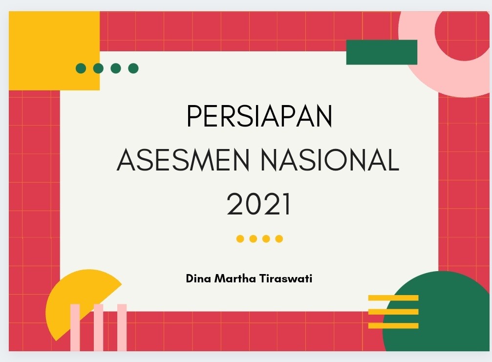 PERSIAPAN MENJELANG ASESMEN NASIONAL 2021