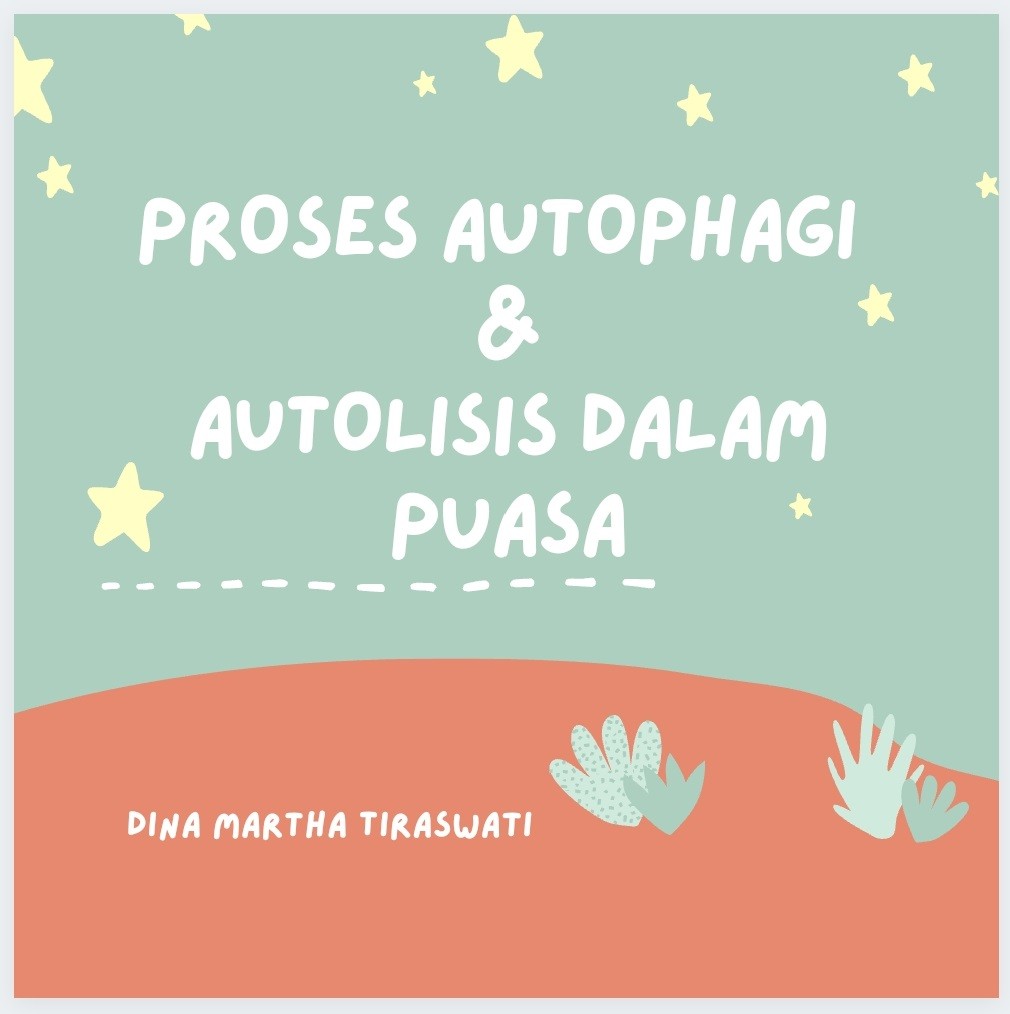 PROSES AUTOPHAGI & AUTOLISIS DALAM PUASA