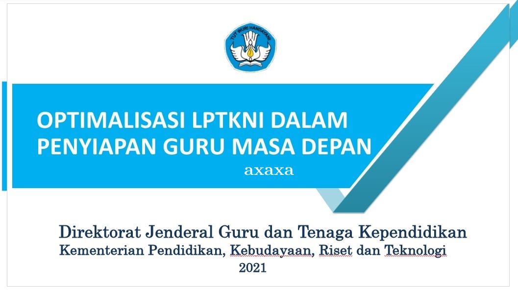 OPTIMALISASI LPTKNI DALAM PENYIAPAN GURU MASA DEPAN