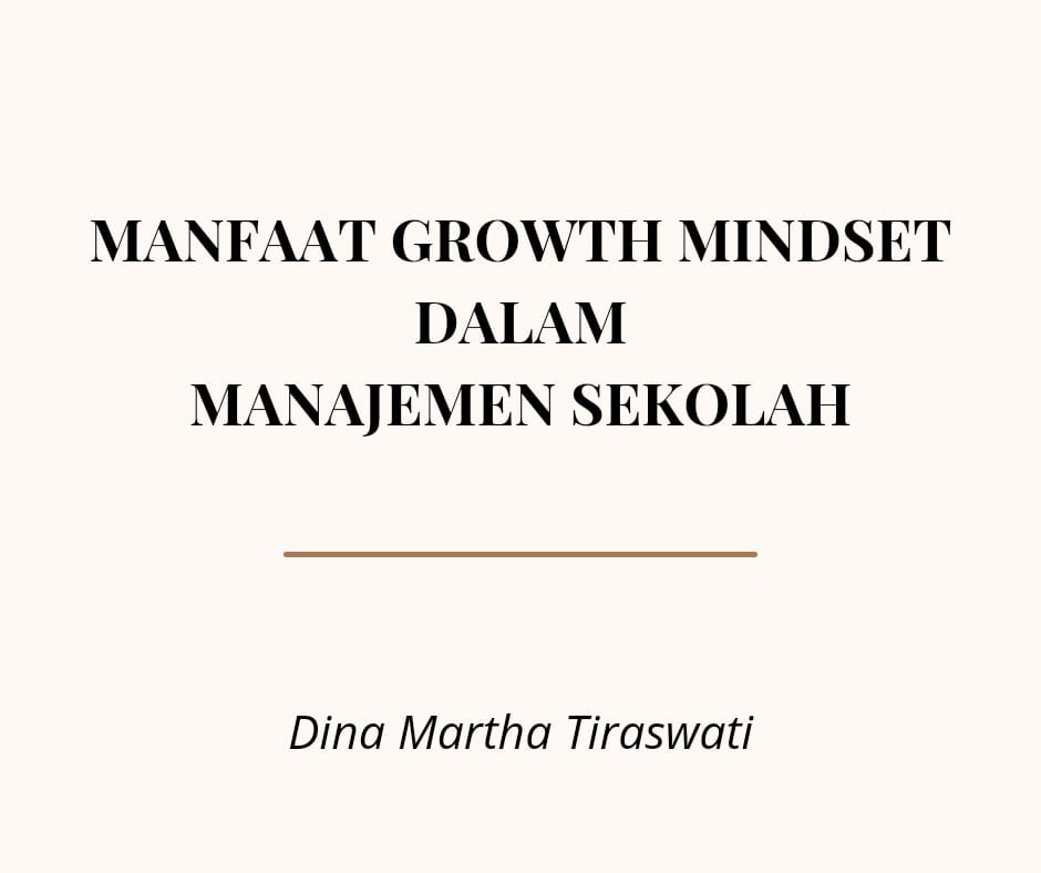 MANFAAT GROWTH MINDSET DALAM MANAJEMEN SEKOLAH